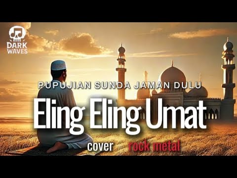 Pupujian Sunda | Eling-eling Umat Umat Teu Eling-eling