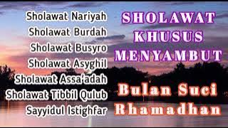 SHOLAWAT SPESIAL BULAN SUCI RAMADHAN - SHOLAWAT LAILATUL QODAR - BIKIN HATI TENANG