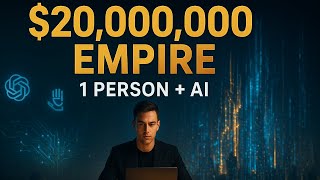 1 Man + 1 Computer + AI = $20,000,000 Empire — Here’s How