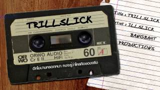 TRILLSLICK - ILLSLICK (The Lost Tapes Project) chords