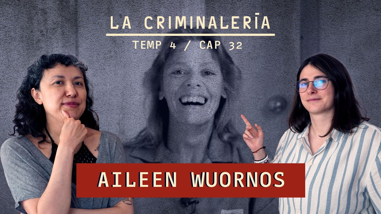Ep. 32: Aileen Wuornos - ¿As3sna serial o Icono Feminista?