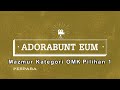 ADORABUNT EUM Materi Mazmur Kategori OMK Pilihan 1 Pesparani Katolik III Tahun 2023 ADORABUNT EUM Materi Mazmur Kategori OMK Pilihan 1 Pesparani Katolik III Tahun 2023