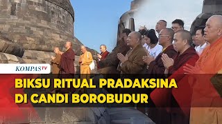 Momen Ritual Pradaksina Biksu & Umat di Candi Borobudur Dalam Rangkaian Kegiatan Hari Raya Waisak!