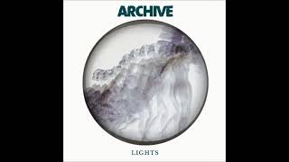 Archive - Lights  (Album Version) - 2006