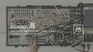 โoceanโ | verbos harmonic oscillator | od er-301 | morphagene | eurorack modular synthesizer