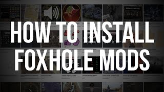 How to install Foxhole mods