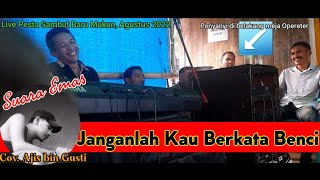 Janganlah Kau Berkata Benci||Cov. Ajis B. Gusti||Live Pesta Sambut Baru Mukun,Agustus 2022