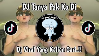 DJ KALAU RINDU SETENGAH MATI TANYA PAK KO DI • NEW PAK KO DI TREND DC VIRAL TIKTOK !!