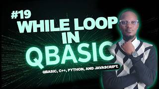 PRINCIPLES OF PROGRAMMING | WHILE LOOP IN QBASIC | LESSON 19