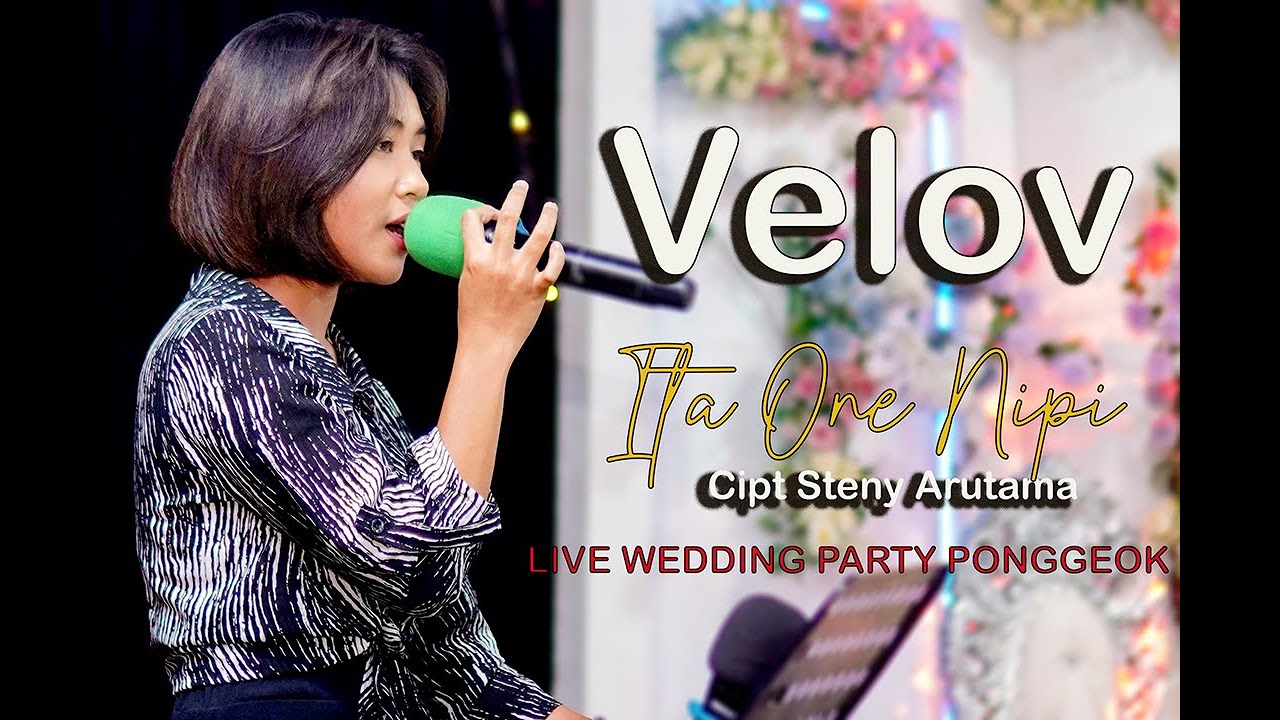 VELOV ITA ONE NIPI CIPT.STENY ARUTAMA LIVE WEDDING PARTY PONGGEOK SATAR MESE