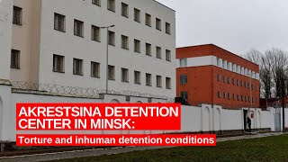 Evidence of inhuman detention conditions of political prisoners at Akrestsina