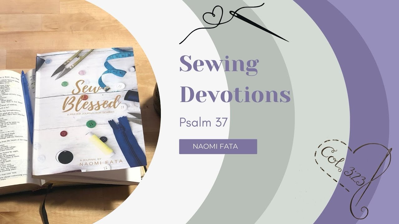 Sewing Devotions: reflections on Psalm 37 & its impact on my sewing business 🧵