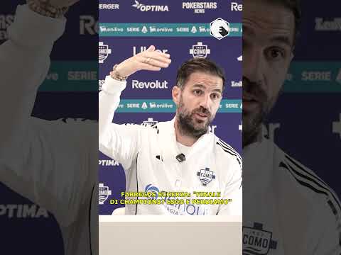 Video Como, Fabregas scherza: Finale di Champions League? Sono uscito e abbiamo perso