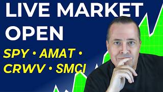 LIVE Market Open | SPY, CRWV, AMAT, SMCI & Today's Best Stock & Options Trades