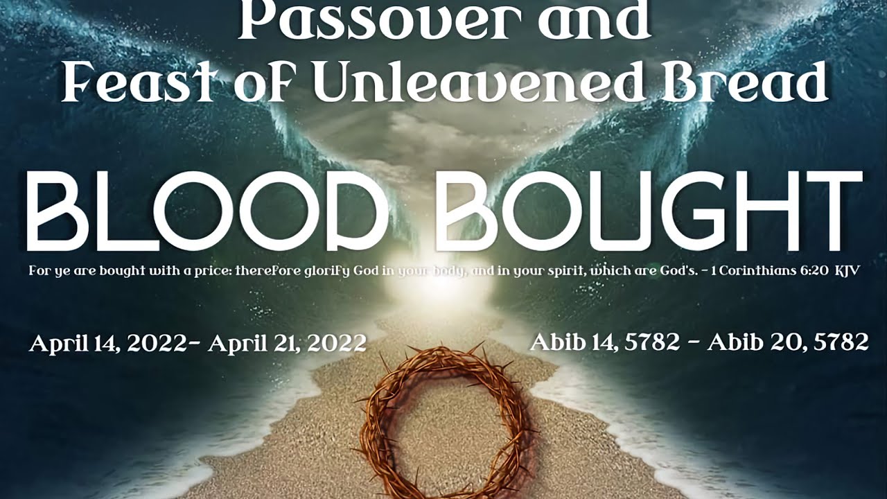 04/17/2022 Feast of Unleavened Bread YouTube