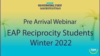 Pre Arrival Webinar: EAP Reciprocity Students Winter 2022