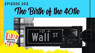 203: The Birth of the 401(k)