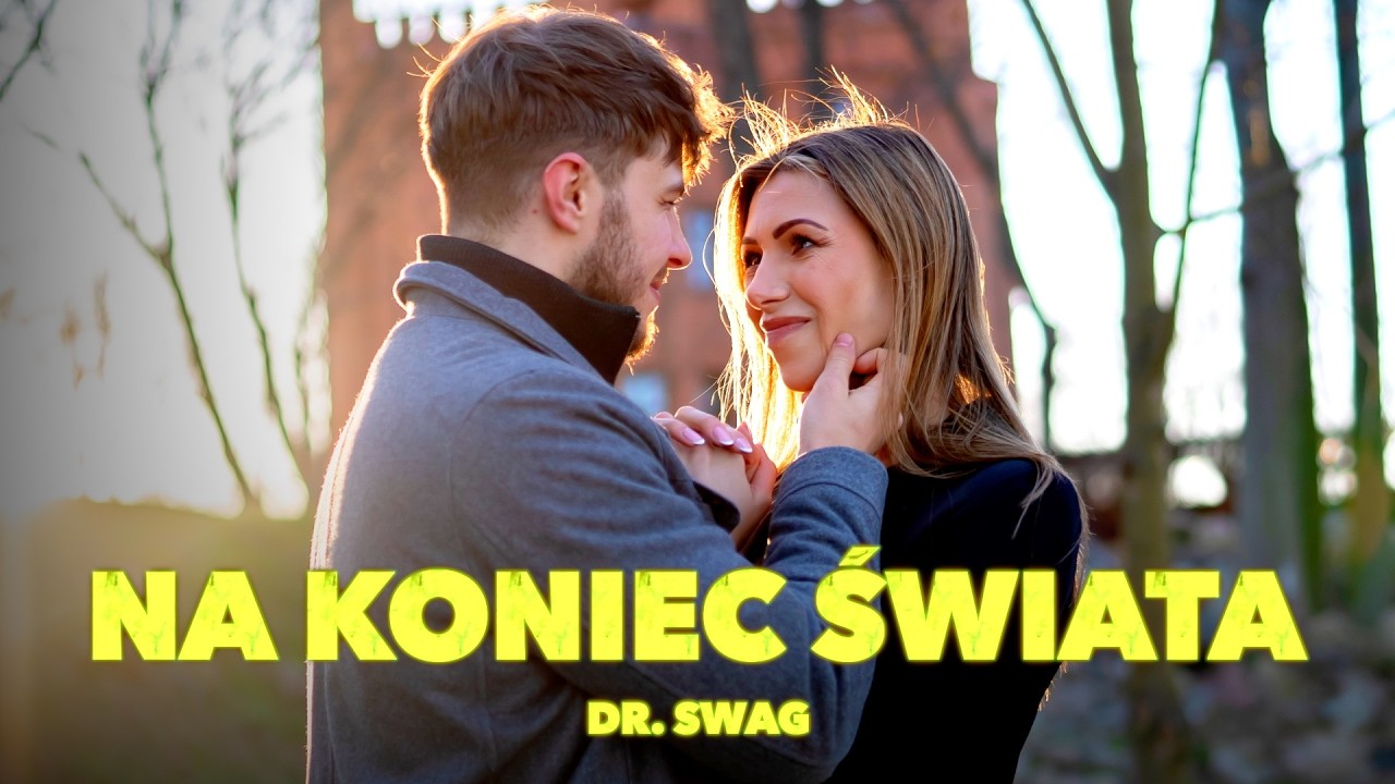 Dr. SWAG - NA KONIEC ŚWIATA (Official Video Clip)