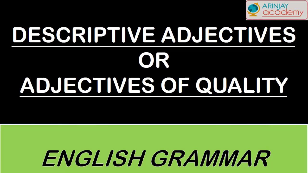 Descriptive Adjectives Or Adjectives Of Quality English Grammar Isce Cbse Youtube