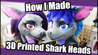 How I Made 3D Printed Shark Fursuit Heads