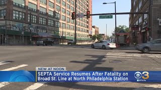 SEPTA Sevice Resumes After Fatality On Broad Street Line At North Philadelphia Station