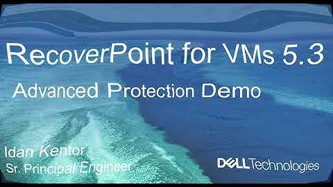 RecoverPoint for VMs 5.3 - Advanced Protection