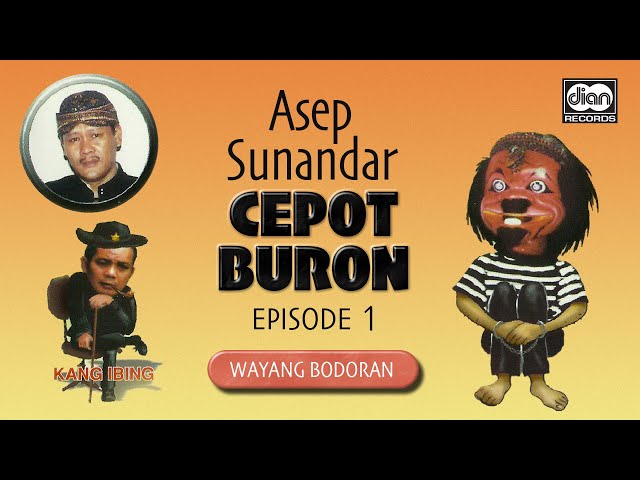 Cepot Buron Eps.1 - Asep Sunandar | Official Video class=