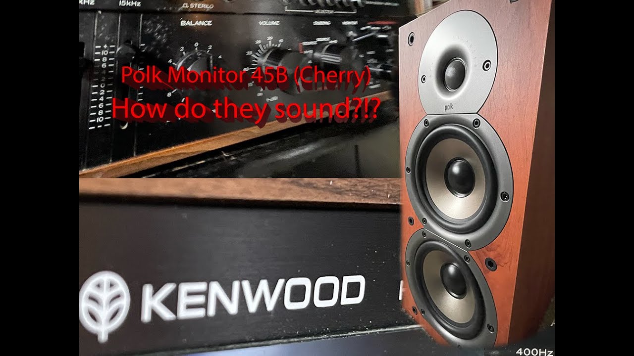 Test/Demo Polk Monitor 45B in Cherry / Kenwood Super Eleven YouTube
