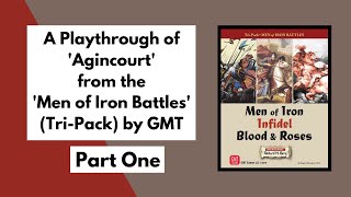 'Agincourt' from the 'Men of Iron Battles' Tri-Pack by GMT playthrough Part 1 screenshot 3