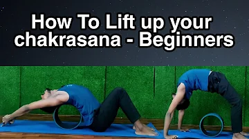 How To Do Chakrasana For Beginners/Chakrasana Tutorial/Chakrasana Techniques and Practices