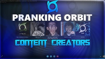 Pranking Orbit Content Creators @OrbitClan