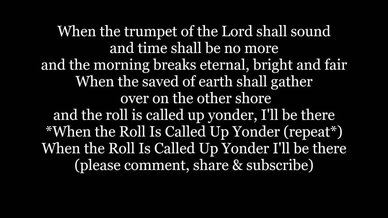 WHEN THE ROLL IS CALLED UP YONDER I'll Be There Hymn Lyrics Words text