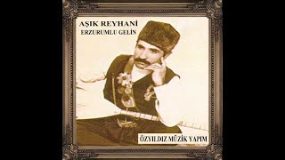 AŞIK REYHANİ  ALLAH CAN VERDİĞİ GÜN