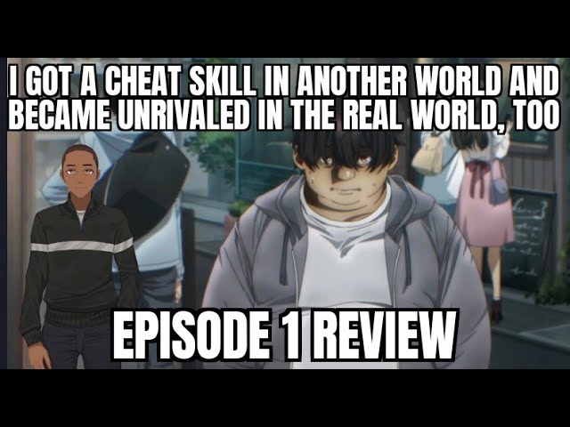 I Got a Cheat Skill in Another World and Became Unrivaled in The Real World,  Too Volume 1 Review • Anime UK News