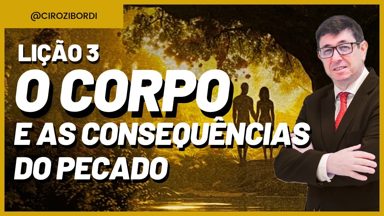 O Corpo e as Consequências do Pecado | Lição 3 | Corpo, Alma e Espírito | Lições Bíblicas