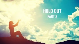 Video thumbnail of "Hold Out (The Son is Going to Shine) Part 2 - NEW DIRECTION"