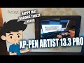 HAPPY MAY BAGONG TABLET AKO | XP - PEN ARTIST 13.3 PRO