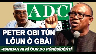O Ti Doju Ẹ Atiku Loun O Ni I Gba, Obi Naa Loun Ko Fẹ, Ta Ni Yoo Waa Dupo Aarẹ Lorukọ Ẹgbẹ Adc