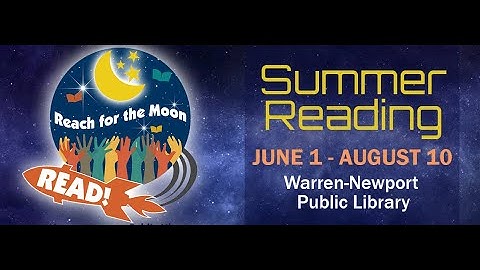 Reach for the Moon: READ! at Warren-Newport Public Library - June 1 – August 10, 2019