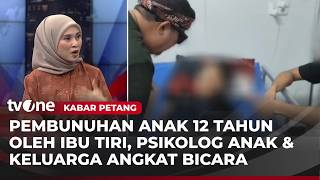 Marak Orang Tua Tega Aniaya Anak, Psikolog Ungkap Awal Pemicunya | Kabar Petang