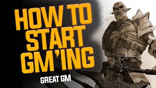 How To Start GM'ing  5 Key Tips