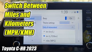 Toyota C-HR 2023: Switch Between Miles and Kilometers (MPH/KMH)