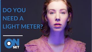 Light Meter vs. Instinct: Do You Really Need One? | OnSet with Daniel Norton
