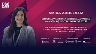 Famous Banking Transformation with AI: Extracting Value and Pioneering Change | Dr. Amira A. | DSC MENA 25 Profile