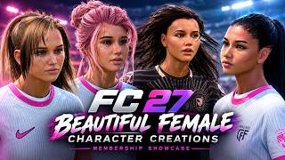 FC 27 Beautiful Female Character Creations | Membership Showcase