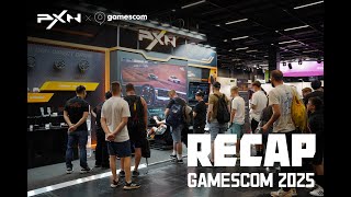 Gamescom 2025 Highlights Recap丨PXN