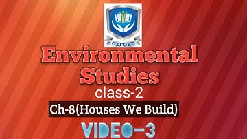 Class-2( Environmental Studies) | Ch-8(Houses We Build) | Video-3