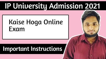 IPU CET 2021 - University Online Entrance Exam IMPORTANT Instructions| IP university Mock Test 2021