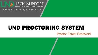 UND Proctoring System: Proctor Forgot Password