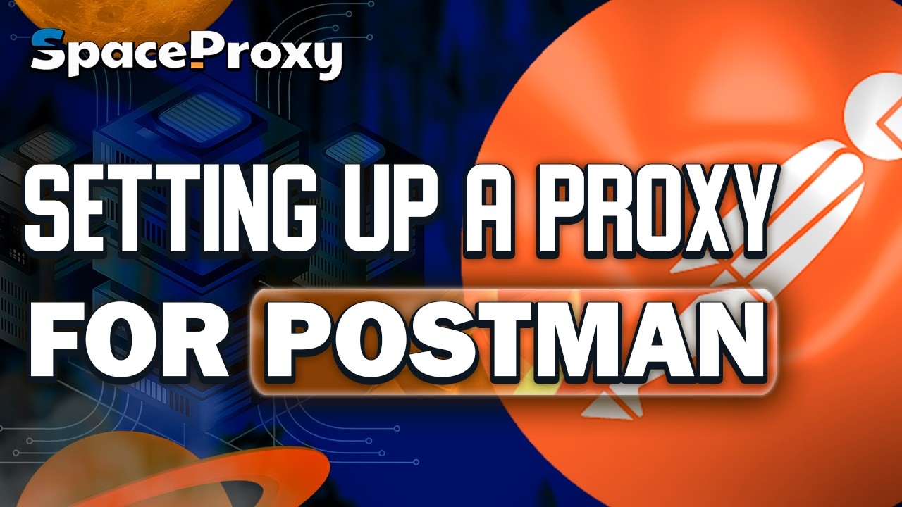 Guide How to Set Up a Proxy for Postman | SpaceProxy - YouTube